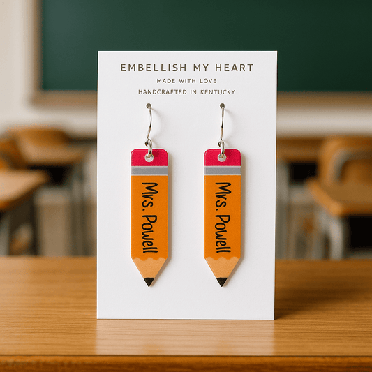 Custom Pencil Teacher Earrings – Personalized Name Acrylic Earrings for Back to School, Teacher Gifts, Classroom Reveal, or Appreciation - Embellish My Heart