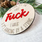 It's My Last F | Last F To Give Wood Ornament, F*ck Christmas Ornament - Embellish My Heart